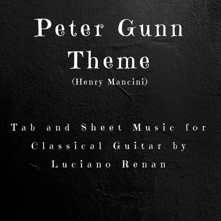 Peter Gunn Theme (Henry Mancini) – Classical Guitar Arrangement by Luciano Renan (Tab + Sheet Music)