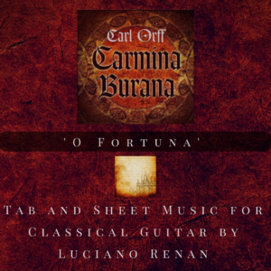 Carmina Burana (Carl Orff) – Classical Guitar Arrangement by Luciano Renan (Tab + Sheet Music)