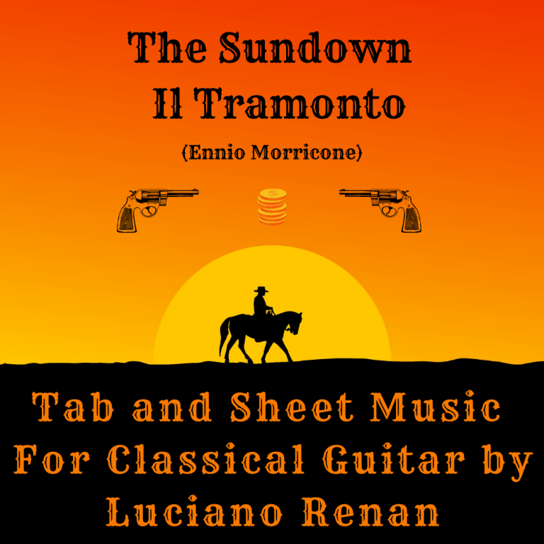 The Sundown – Il Tramonto (Ennio Morricone) – Classical Guitar by Luciano Renan (Tab + Sheet Music)